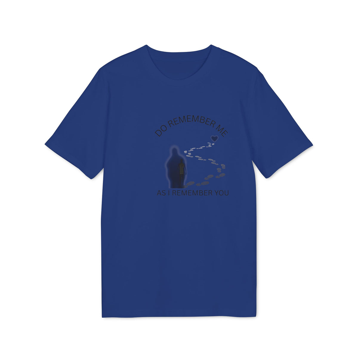 Do Remember Me T-Shirt, As I Remember You Graphic Tee, Inspirational Quote Shirt, Motivational Slogan Top, Remembrance Gift for Friendly