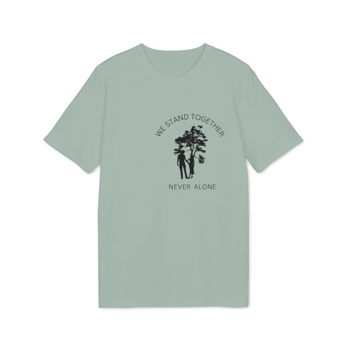 We Stand Together T-Shirt, Never Alone Tree Graphic Tee, Inspirational Nature Typography Shirt, Motivational Couple Slogan Top, Unity Gift