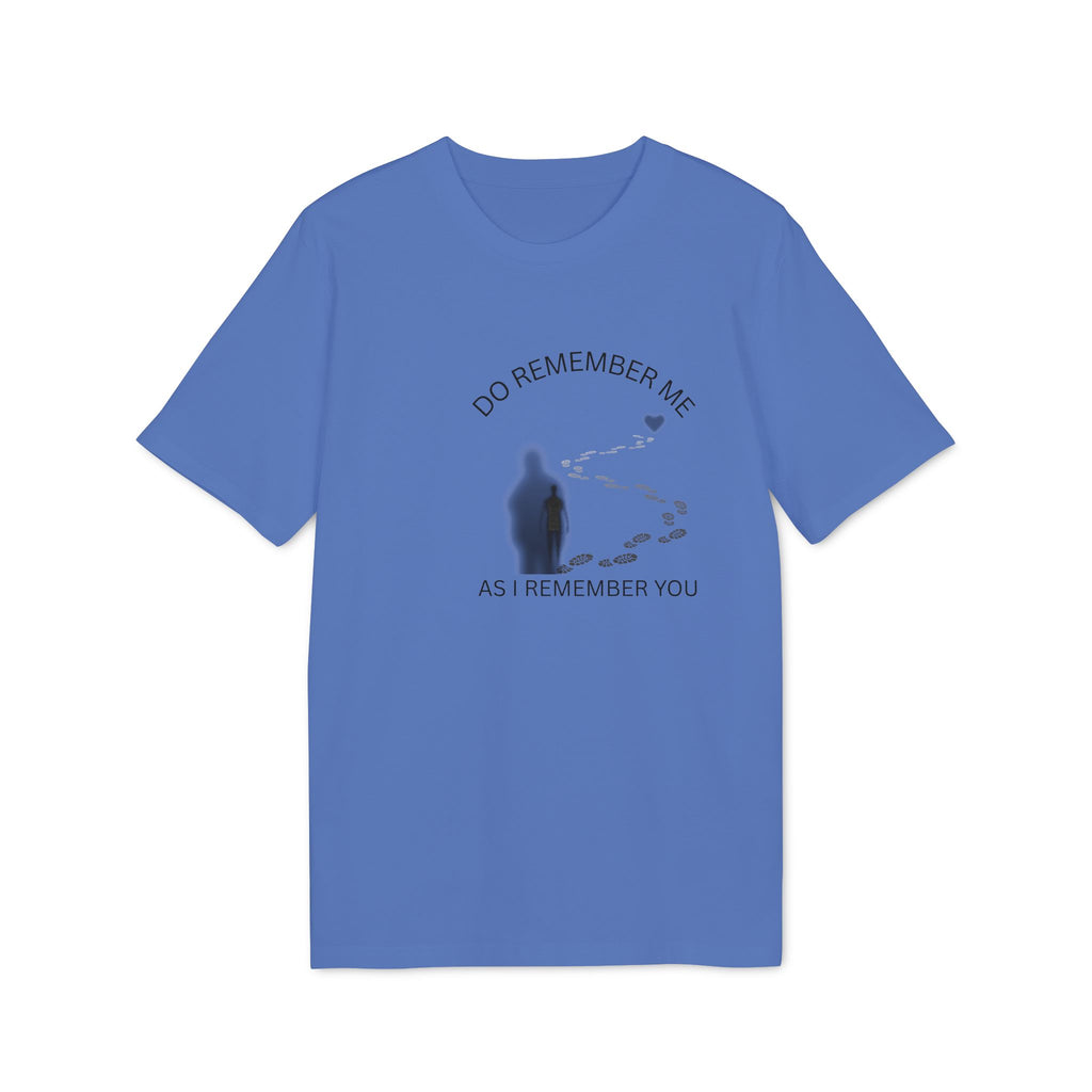 Do Remember Me T-Shirt, As I Remember You Graphic Tee, Inspirational Quote Shirt, Motivational Slogan Top, Remembrance Gift for Friendly
