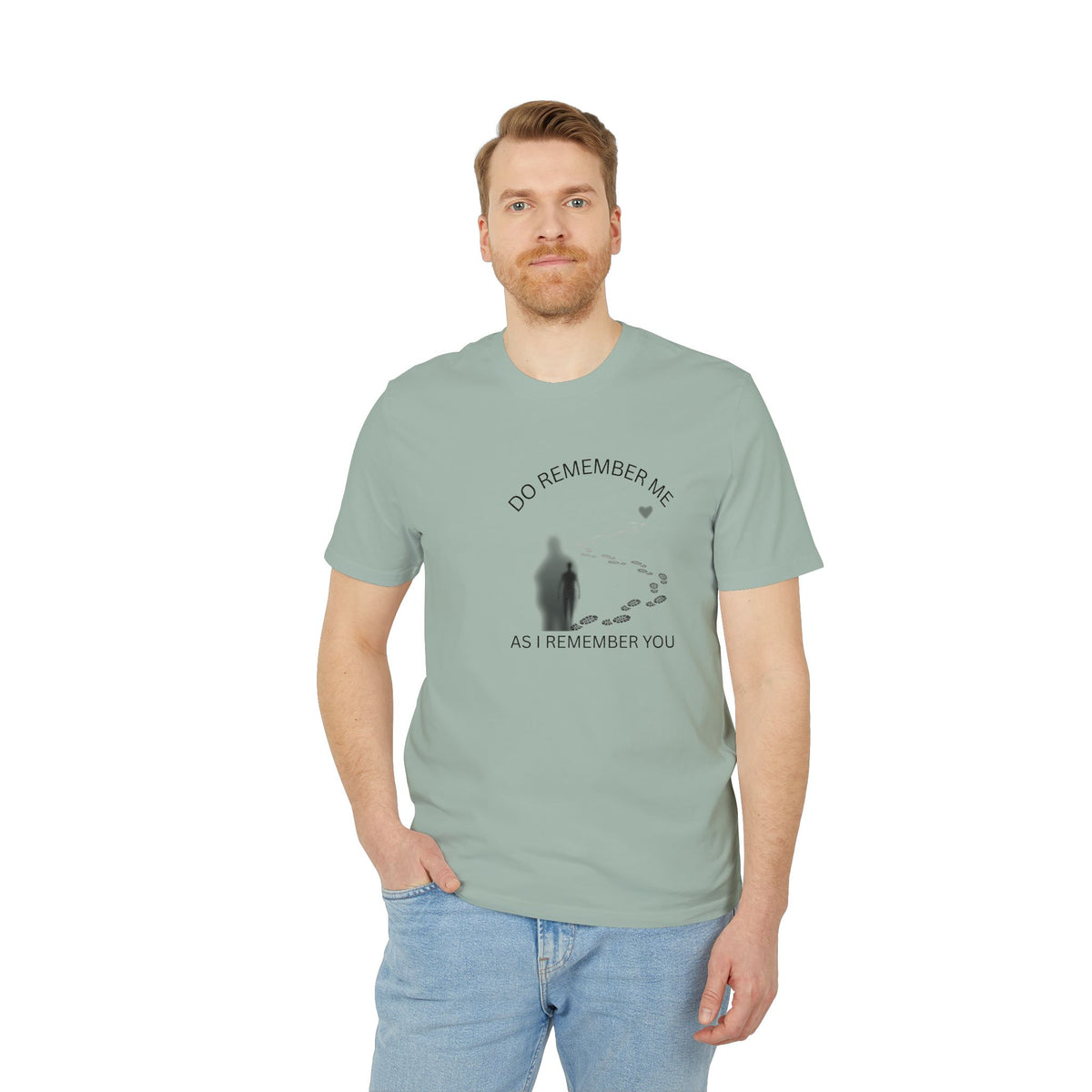 Do Remember Me T-Shirt, As I Remember You Graphic Tee, Inspirational Quote Shirt, Motivational Slogan Top, Remembrance Gift for Friendly